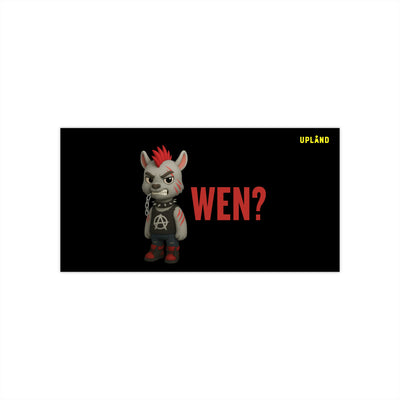 Bumper Sticker — “WEN?” | Uppies Style